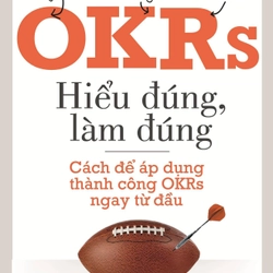 OKRs - Hiểu Đúng, Làm Đúng 