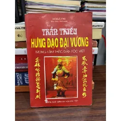 Trần Triều Hưng Đạo Đại Vương trong tâm thức dân tộc Việt – Hồ Đức Thọ