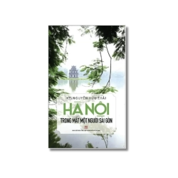 Hà Nội trong mắt một người Sài Gòn - Nguyễn Hữu Thái Vanvosach