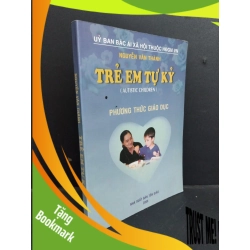 (TẶNG BOOKMARK) Trẻ em tự kỷ mới 80% bẩn bìa, ố nhẹ, có mộc đỏ 2006 RBK2811 Nguyễn Văn Thành KỸ NĂNG