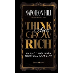 Think and Grow Rich - 10 phút mỗi ngày nghĩ giàu làm giàu (sách bỏ túi) Napoleon Hill - Thái Hà Books KỸ NĂNG Blogmeo 27525