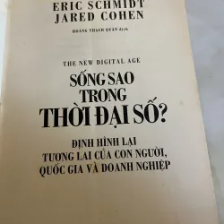 SỐNG SAO TRONG THỜI ĐẠI SỐ - ERIC SCHMIDT JARED COHEN ( HOÀNG THẠCH QUÂN dịch ) 1036055