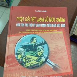 Một số nét lịch sử bưu chính qua tem bưu thời kỳ cách mạng miền nam Việt Nam 