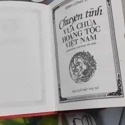 Chuyện Tình Vua Chúa Hoàng Tộc Việt Nam - Đinh Công Vĩ 990453