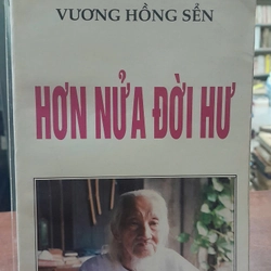 HƠN NỬA ĐỜI HƯ