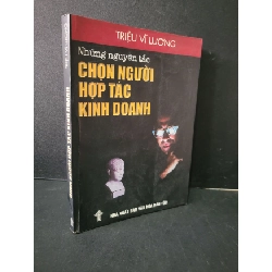 Những nguyên tắc chọn người hợp tác kinh doanh Triệu Vĩ Lương 2002 mới 80% ố nhẹ bìa cong HCM3105 kinh doanh