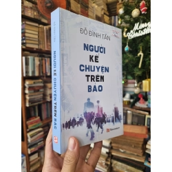 Người Kể Chuyện Trên Báo - Đỗ Đình Tấn (có chữ ký tác giả)