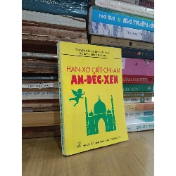 Truyện kể các nhà bác học và danh nhân thế giới: Han-xơ Crít-chi-an An-đéc-xen - Phạm Gia Trực (dịch)