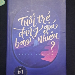 Tuổi trẻ đáng giá bao nhiêu? - Rosies Nguyễn 334166