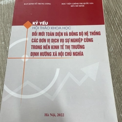 Kỷ yếu hội thảo khoa học đổi mới toàn diện và đồng bộ hệ thống các đơn vị dịch vụ sự …