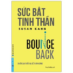 Sức Bật Tinh Thần - Xuyên Qua Thất Bại Để Thành Công - Susan Kahn 27893