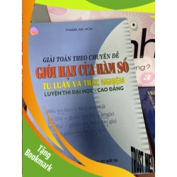 (TẶNG BOOKMARK) Giải Toán Theo Chuyên Đề Giới Hạn Của Hàm Số (Tự Luận Và Trắc Nghiệm, Luyện Thi Đại Học & Cao Đẳng) - Phạm An Hòa 2006 Tham khảo - luyện thi RBK-AK1T1