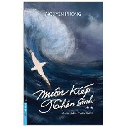 Muôn Kiếp Nhân Sinh - Tập 2 (Bìa Cứng) - Nguyên Phong 27995