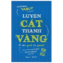 Luyện Cát Thành Vàng - Jonathan Yabut (Mới 100%) Sách tư duy, kỹ năng sống, SaigonBooks - SÁCH ĐẠI HỌC