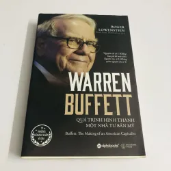 WARREN BUFFETT – QUÁ TRÌNH HÌNH THÀNH MỘT NHÀ TƯ BẢN MỸ