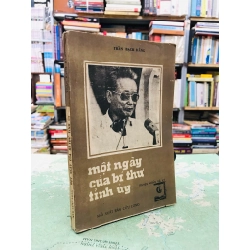 Một ngày của bí thư tỉnh uỷ - Trần Bạch Đằng