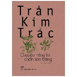 Chuyện Riêng Tư Chốn Sơn Tràng - Trần Kim Trắc