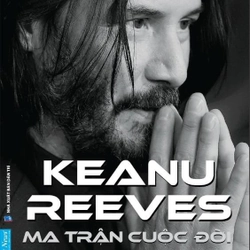 Ma Trận Cuộc Đời Keanu Reeves 272265