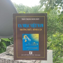 CA NHẠC VIỆT NAM - Thưởng thức - Bình luận - Trần Trọng Đăng Đàn