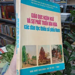 GIÁO DỤC NGÔN NGỮ VÀ SỰ PHÁT TRIỂN VĂN HÓA CÁC DÂN TỘC THIỂU SỐ PHÍA NAM
