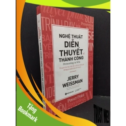 (TẶNG BOOKMARK) Nghệ thuật diễn thuyết để thành công mới 90% bẩn nhẹ 2020 RBK1410 Jerry Weissman KỸ NĂNG