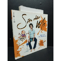 Siêu Nhân Mẹ mới 80% ố nhẹ bẩn bìa 2016 HCM2105 Lucy Scott SÁCH MẸ VÀ BÉ Rebooks.vn