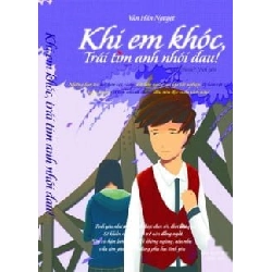 Khi Em Khóc, Trái Tim Anh Nhói Đau! - Văn Hân Nguyệt ASB.PO Oreka Blogmeo 230225