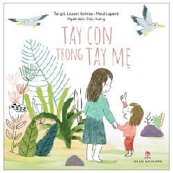 Tay Con Trong Tay Mẹ - Louison Nielman, Maud Legrand