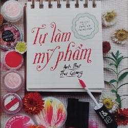 Tự làm mỹ phẩm - Anh Thư, Thu Giang 18191