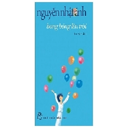(TẶNG BOOKMARK) Bong bóng lên trời - Nguyễn Nhật Ánh - Nguyễn Nhật Ánh - 2023