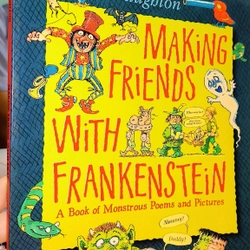 Tuyển tập thơ tiếng Anh cho bé trai - Making friends with Frankenstein (khổ lớn)