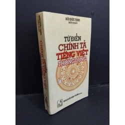 Từ điển chính tả tiếng Việt thông dụng mới 80% ố bong gáy gấp góc 1999 HCM1001 Bùi Đức Tịnh GIÁO TRÌNH, CHUYÊN MÔN Oreka-Blogmeo