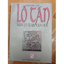 Lỗ Tấn nhà lý luận văn học - 1998 - 426 trang - LỊCH SỬ - CHÍNH TRỊ - TRIẾT HỌC - ANTQ2911-2
