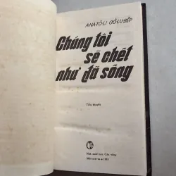 Chúng tôi sẽ chết như đã sống - 1985s (Bìa cứng) 778185