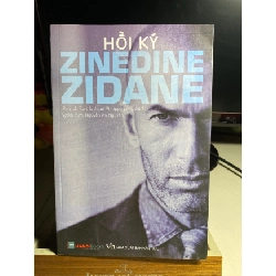 [Phiên Chợ Sách Cũ] Hồi Ký Zinedine Zidane 2018 - Patrick Fort, Jean Philippe 0506
