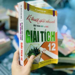 Kĩ Thuật Giải Nhanh Bài Toán Hay Và Khó Giải Tích Lớp 12 749242