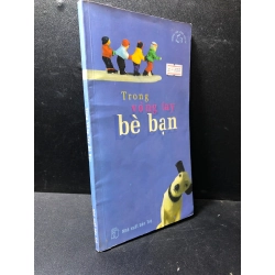 Trong vòng tay bè bạn 2003 mới 80% ố HPB.HCM2811 321617