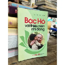 Bác Hồ với thiếu niên nhi đồng - Tuệ Minh