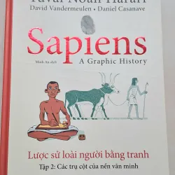 Tập 2 Những Trụ Cột Của Nền Văn Minh - Sapiens Lược Sử Loài Người Bằng Tranh