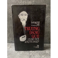 Trương Đăng Quế cuộc đời và sự nghiệp (bìa cứng) Sách Danh nhân STB0302
