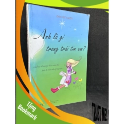 (TẶNG BOOKMARK) Anh là gì trong trái tim em? - Đào Huy Kiên, 2011, mới 80% (ố vàng) RBK0812