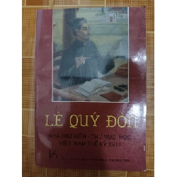 Lê Quý Đôn Nhà thư viện- thư mục học Việt Nam TK18 - 1995 -166 trang LỊCH SỬ - CHÍNH TRỊ - TRIẾT HỌC ANTQ1301 Rebooks.vn