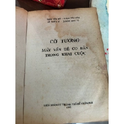 Cờ Tướng: Mấy Vấn Đề Cơ Bản Trong Khai Cuộc - Trần Tấn Mỹ - Lê Thiên Vị - Phạm Tấn Hoà - Quách Anh Tú 934225