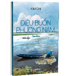Điệu buồn Phương Nam mới 100% Kim Chi 2020 HCM.PO 349673