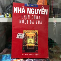 Nhà Nguyễn chín chúa mười ba vua - Thi Long