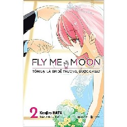 Fly me to the moon: Tóm lại là em dễ thương, được chưa Tập 2 - Hata Kenjirou 2022 New 100% HCM.PO Oreka-Blogmeo 28372