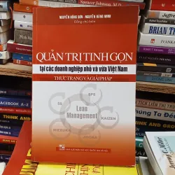 Quản trị tinh gọn tại các doanh nghiệp nhỏ và vừa Việt Nam thực trạng và giải pháp 