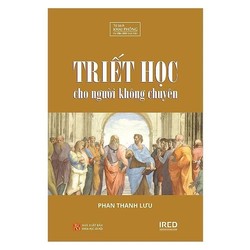 Triết Học Cho Người Không Chuyên - Phan Thanh Lưu 185963