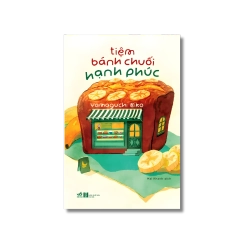 Tiệm bánh chuối hạnh phúc - Yamaguchi Eiko