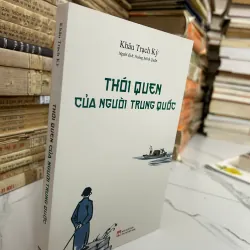 Thói Quen Của Người Trung Quốc – Khâu Trạch Kỳ